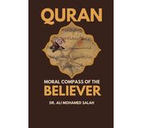 Ali Mohamed Salah Qur'an. Moral Compass of the Believer (Tascabile)