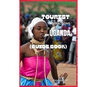 Ali Mohammed Tourist Attractions in Uganda (Tascabile)
