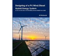 Ali Mubarak Designing of a Pv/Wind/Diesel Hybrid Energy System (Tascabile)