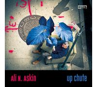 Ali N. Askin Up Chute (CD)