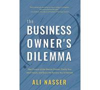 Ali Nasser The Business Owner's Dilemma (Copertina rigida)