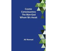 Ali Nomad Cosmic Consciousness (Tascabile)