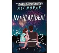 Ali Novak In a Heartbeat (Tascabile) Heartbreak Chronicles