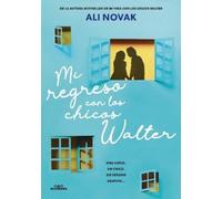 Ali Novak Mi regreso con los chicos Walter / My Return to the Walter (Tascabile)