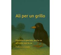 Ali per un grillo: Ognuno è speciale, anche se all'inizio non lo sa