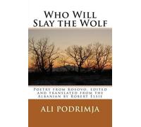 Ali Podrimja Who Will Slay the Wolf (Tascabile)
