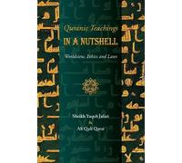 Ali Quli Qarai Yaqub Jafari Quranic Teachings in a Nutshell (Tascabile)