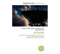 Ali Qushji: Islamic astronomy, Islamic mathematics, Islamic physics, Islamic science, Astrophysics, Natural philosophy, Earth's rotation, Ulugh Beg.