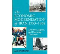 Ali Rahnema The Economic Modernisation of Iran, 1953-1968 (Copertina rigida)