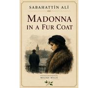 Ali Sabahattin Madonna in a Fur Coat (Tascabile)