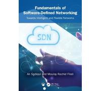 Ali Sadiqui Moulay Rachid Fi Fundamentals of Software-Defined Networ (Tascabile)