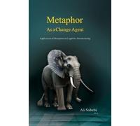 Ali Sahebi Metaphor as a Change Agent (Copertina rigida)