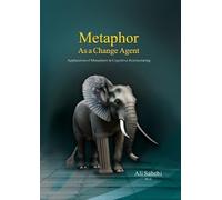 Ali Sahebi Metaphor as a Change Agent (Tascabile)