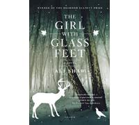 Ali Shaw The Girl with Glass Feet (Tascabile)