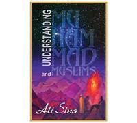 Ali Sina Understanding Muhammad and Muslims (Tascabile)