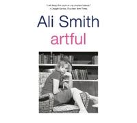 Ali Smith Artful (Tascabile)