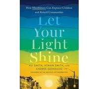 Ali Smith Atman Smith Andres Gonzalez Let Your Light Shine (Copertina rigida)
