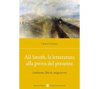 Ali Smith, la letteratura alla prova del presente. Ambiente, Brexit, migrazioni