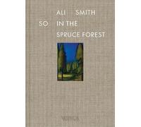 Ali Smith So in the Spruce Forest (Copertina rigida)
