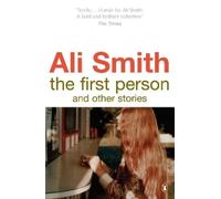 Ali Smith The First Person and Other Stories (Tascabile)
