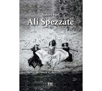 Ali spezzate. Antologia contro il femminicidio