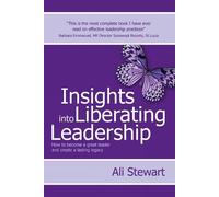 Ali Stewart Insights Into Liberating Leadership (Copertina rigida)