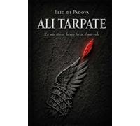 ALI TARPATE: La mia storia, la mia forza, il mio volo