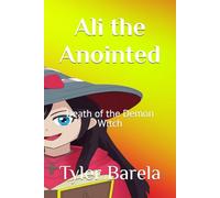 Ali the Anointed: Death of the Demon Witch
