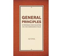 Ali Ünal General Principles in the Risale-i Nur Collection for a Tru (Tascabile)