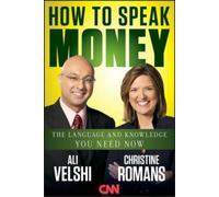 Ali Velshi Christine Romans How to Speak Money (Copertina rigida)