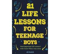 Ali Welch James Abboud 21 Life Lessons For Teenage Boys (Tascabile)