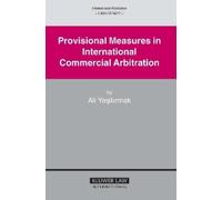 Ali Yesilirmak Provisional Measures in International Commerci (Copertina rigida)