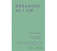 Ali Zamir Deranged As I Am (Tascabile)