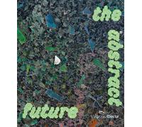 Alia Dahl Sarah The Abstract Future: New (Copertina rigida) (PRESALE 06/10/2026)