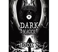 Alia Imre Dark Black Occult Magick, Book 2 Powerful Summoning Spells (Tascabile)