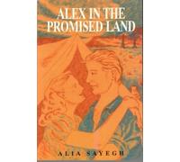 Alia Sayegh Alex in the Promised Land (Tascabile)