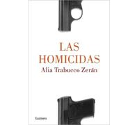 Alia Trabucco Zerán Las homicidas / When Women Kill (Tascabile)