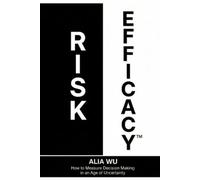 Alia Wu Risk Efficacy (Tascabile) Meritocracy Society Infrastructure