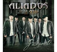 Aliados De La Sierra - Solo Por Ti