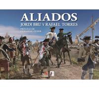 Aliados. España en la Guerra de Independencia de los Estados Unidos
