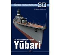 Aliaksandr Sukhanevich The Japanese Light Cruiser Yubari (Tascabile)