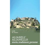 Alianello. Storie, tradizioni, persone