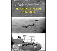 Aliantisti italiani in guerra. Con il diario storico inedito di Plinio Rovesti giugno 1942-settembre 1943