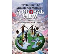 Aliar Hossain Mark T Jones Developing The Ministerial Mindset (Tascabile)