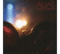 Alias - Collected Remixes