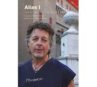 Alias I. Tutte le canzoni di Dirk Hamilton 1966-2009. Con CD Audio