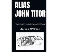 Alias John Titor: Time-travel and the 2024 Election