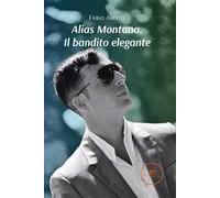 Alias Montana. Il bandito elegante