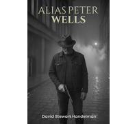 Alias Peter Wells