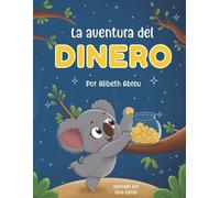 Alibeth Abreu La aventura del dinero (Tascabile)
